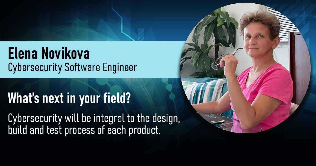 "Cybersecurity will be integral to the design, build and test process of each product."