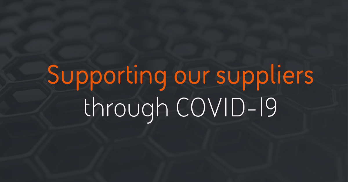 Supporting our suppliers through COVID-19